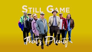 Still Game Thats Plenty HD [upl. by Warford]