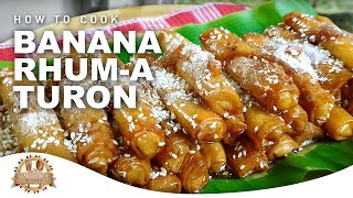 How to Cook Banana RhumA Turon Simple and Easy Recipe [upl. by Lledner]