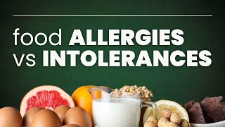 Food Allergies vs Intolerances What You Need to Know for Your Health [upl. by Finah]