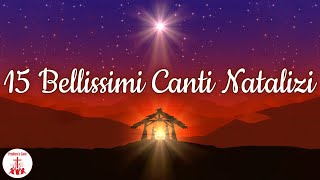 15 Bellissimi Canti Natalizi  Preghiera in Canto  cantidinatale cantireligiosi [upl. by Bailar436]