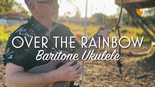 Over The Rainbow  Baritone Ukulele  Tabs Available [upl. by Uos]