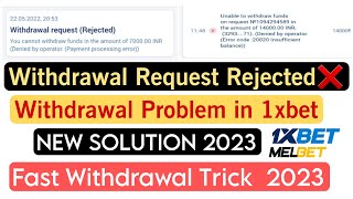 Withdrawal Request Rejected ❌ in 1xbet MELBET  Withdrawal Problem in 1xbet  2023 New Solution [upl. by Victoir858]