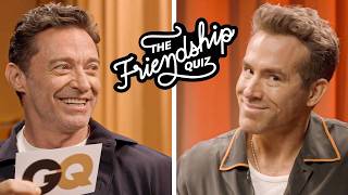 Ryan Reynolds amp Hugh Jackman Take a Friendship Quiz  GQ [upl. by Ainnet605]