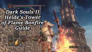 Heides Tower of Flame  All Bonfire Locations  Dark Souls II [upl. by Asirrac]