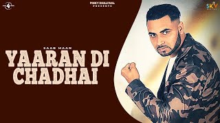 YAARAN DI CHADHAI Full Video  SAAB MAAN Ft Priyanka Bhardwaj  New Punjabi Songs 2017 [upl. by Anbul582]