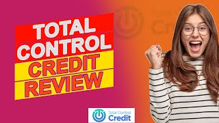 Total Control Credit Review  Everything You Should Know Pros amp Cons Of Total Control Credit [upl. by Ylsew]