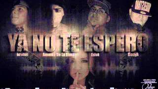 YA NO TE ESPERO  NONYK amp ABISMO 351 FT SLOCK MUSIC amp BROMO CJS RECORDS 2013 RAP MEXICANO [upl. by Aoket]