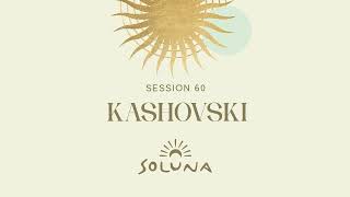 Soluna Sessions 60 by Kashovski [upl. by Mcneely]