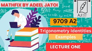 9709 A2 Trigonometry Identities examples lecture 1 [upl. by Davis]