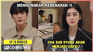 Good Partner Episode 13 Preview amp Spoiler  Cha Eun Kyung Will Reveal the Truth [upl. by Navannod]