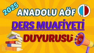 Anadolu Aöf Ders Muafiyeti Duyurusu 20242025 Eğitim Yılı Ders Muafiyeti Nasıl Yapılacak [upl. by Bradly912]