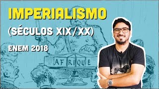 IMPERIALISMO  NEOCOLONIALISMO  Enem 2018 [upl. by Marou980]