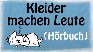 KLEIDER MACHEN LEUTE Hörbuch [upl. by Alorac]