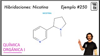 Ejemplos de Hibridación 250 Hibridaciones en la Nicotina [upl. by Gladwin]