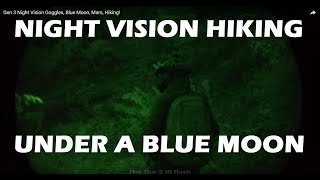 Night Vision Hiking with Dual PVS14s under a Blue Moon [upl. by Aierdna]