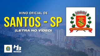 Hino da Cidade de Santos  SP LEGENDADO [upl. by Nesahc927]