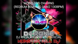 MODELONG CHARING REDRUM REMIX DJ DAMZ 130BPM [upl. by Cleaves]