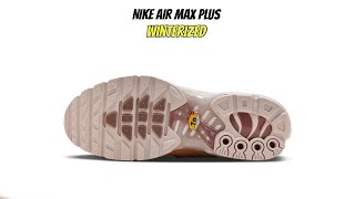 Nike Air Max Plus Winterized [upl. by Eignat329]