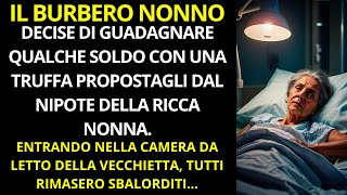 LA NIPOTE HA AIUTATO IL NONNO IMPOSTORE A TROVARE LA FELICITÀ STORIE DI VITA [upl. by Ardiekal]