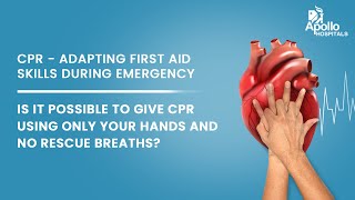 Apollo Hospitals  Is it possible to give CPR using only your hands and no rescue breaths [upl. by Cardon]