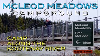 Sleep alongside the Kootenay River McLeod Meadows Campground Review [upl. by Dov]