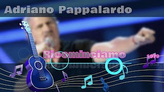 Adriano Pappalardo Ricominciamo  karaoke [upl. by Ykcim440]