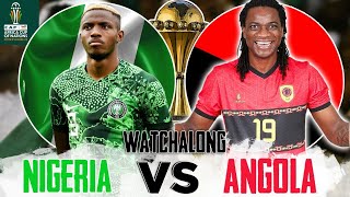 NIGERIA 10 ANGOLA  LIVE WATCHALONG  AFCON 2023 QUARTER FINALS [upl. by Yehtomit]