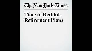 Time to Rethink Retirement Plans Audiobook by Steven Rattner [upl. by Odlabu]