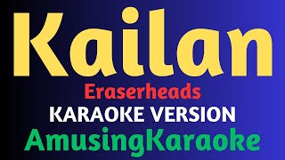 Kailan KARAOKE  Eraserheads [upl. by Suiratnauq690]