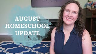 August Homeschool Update  2024  Second Grader and Kindergartener [upl. by Anrym19]