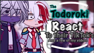 The Todoroki family react to their TikTok’s and a few of my videos  Read desc ⭐️ [upl. by Eiwoh817]