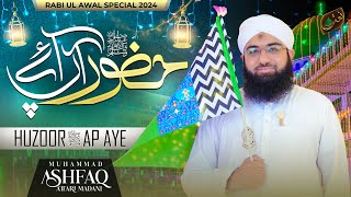 Huzoor Aap Aye To Dil Jagmagae  RabiulAwwal Special 2024  Ashfaq Attari Madani  Naat Production [upl. by Marquez]