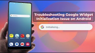 How to Fix Google Widget Initializing Problem in Android Phone [upl. by Merceer]