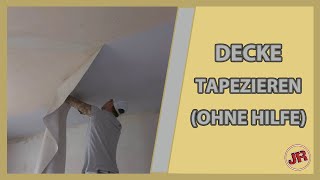 Raufaser ohne Hilfe an Decke tapezieren [upl. by Falito148]