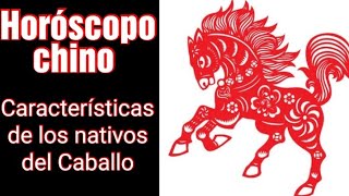 HOROSCOPO CHINO  Características de los nativos del Caballo [upl. by Anoved427]