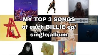 my TOP 3 songs of all BILLIE EILISH singlesalbumseps [upl. by Noneek]