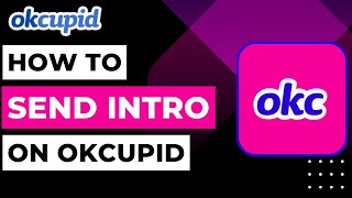 OkCupid How to Send Intro [upl. by Pacificas]