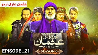 Osman Season 6 Episode 21  Usman Series Update  Osman Ghazi Urdu [upl. by Elorak]