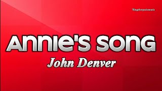 ANNIES SONG  John Denver Lyrics🎵 [upl. by Eatnohs726]