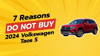 🚫 DONT BUY 2024 Volkswagen Taos S BEFORE WATCHING THIS VIDEO 7 Reasons [upl. by Nohj]