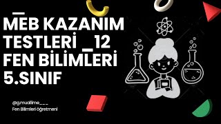 MEB Kazanım testleri 5 sınıf fen bilimleri Maddenin Hal Değişimi2 [upl. by Akkina992]