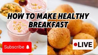 live  HEALTHY BREAKFAST FOR KIDS amp ADULTS [upl. by Ahsyad]