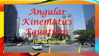 Angular Kinematics Equations Solved Problem [upl. by Drol]