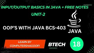 OOP’S WITH JAVA BCS403 UNIT2  INPUTOUTPUT BASICS IN JAVA LEARN BY COMPUTER SHAGOOFI btech oop [upl. by Aznerol190]