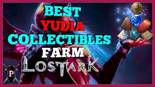 Lost Ark  Yudia Collectibles BEST FARM Locations [upl. by Illoh]