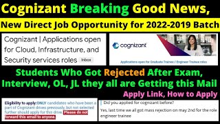 Cognizant Direct Job Opportunity for GraduateEngineer Trainee Role for all Rejected 20222019 batch [upl. by Cirdla]