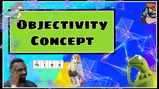 Objectivity Concept  basic accounting concepts  class 11 accounts  accountancy  basic accounts [upl. by Haerdna]