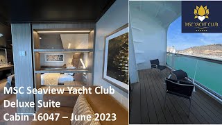 Yacht Club Deluxe Suite  Cabin 16047  MSC Seaview  June 2023 [upl. by Chansoo]