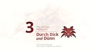 The Witcher Hörbuch  Durch Dick und Dünn 03 [upl. by Enylrac]