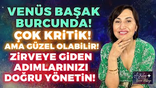 VENÜS BAŞAK BURCUNDA ÇOK KRİTİK ZİRVEYE DE ÇIKABİLİRSİNİZ DİBİ DE GÖREBİLİRSİNİZ HER ŞEY ELİNİZDE [upl. by Bissell]